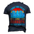I Have Two Titles Dad And Grandpa Happy Fathers Day Men's 3D T-Shirt Back Print Navy Blue