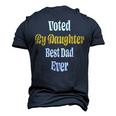 Voted By Daughter Best Dad Ever Papa Fathers Day Men's 3D T-shirt Back Print Navy Blue