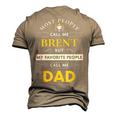 Brent Name My Favorite People Call Me Dad Men's 3D T-shirt Back Print Khaki