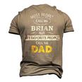 Brian Name My Favorite People Call Me Dad Men's 3D T-shirt Back Print Khaki