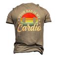 Your Dad Is My Cardio Vintage Saying Sarcastic Men's 3D T-Shirt Back Print Khaki