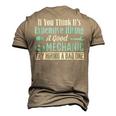 Expensive To Hire Good Mechanic Occupation Men's 3D T-Shirt Back Print Khaki