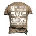 God ed Me Two Titles Dad And Grandpa Fathers Day Men's 3D T-Shirt Back Print Khaki
