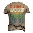 Its Not A Dad Bod Its A Father Figure Saying Dad Men's 3D T-Shirt Back Print Khaki