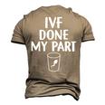 Retrieval Transfer Day Ivf Done My Part Ivf Dad Mom Men's 3D T-Shirt Back Print Khaki