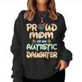 Autism Awareness Family Proud Mom Of Autistic Daughter 2977 Women Crewneck Graphic Sweatshirt