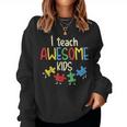 I Teach Awesome Kids Autism Special Education Teacher Women Crewneck Graphic Sweatshirt