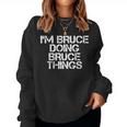 Im Bruce Doing Bruce Things Funny Christmas Gift Idea Women Crewneck Graphic Sweatshirt