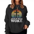 Liberal Christian Democrat Jesus Was Woke Women Sweatshirt