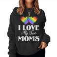 I Love My Two Moms Gay Lesbians Women Sweatshirt