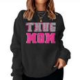 Thug Mom R&B Rap Hip Hop Mothers Day Funny Women Crewneck Graphic Sweatshirt