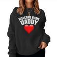 Welcome Home Daddy Surprise For Kids Or Wifes Women Crewneck Graphic Sweatshirt