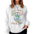 Kids Will Trade Sister For Easter Candy Eggs Rex Women Sweatshirt