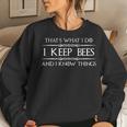 Beekeeper Gifts I Keep Bees & I Know Things Beekeeping Bee Women Crewneck Graphic Sweatshirt Gifts for Her