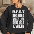 Best Bearded Whiskey Lovin Dog Dad Ever Women Sweatshirt Gifts for Her