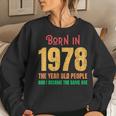 Born In 1978 The Year Old People Vintage Retro Sarcastic Women Crewneck Graphic Sweatshirt Gifts for Her