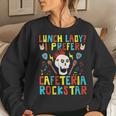 Womens Cafeteria Worker Lunch Lady Appreciation Teacher Rockstar Women Sweatshirt Gifts for Her
