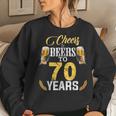 Cheers And Beers To 70 Years Old Bday Tshirt Men Women Women Sweatshirt Gifts for Her