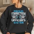 Correction Officers Sister Law Enforcement Family Women Sweatshirt Gifts for Her