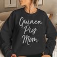 Cute Mothers Day Gift For Pet Moms Funny Guinea Pig Mom Women Crewneck Graphic Sweatshirt Gifts for Her