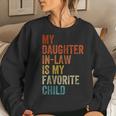 My Daughter In Law Is My Favorite Child Mother In Law Day Women Sweatshirt Gifts for Her