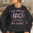 Dear Parents Tag Youre It Love Teacher Groovy Teacher Women Sweatshirt Gifts for Her