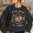 Dont Hurry Be Happy Dad Mom Boy Girl Kid Party Gift Funny Women Crewneck Graphic Sweatshirt Gifts for Her