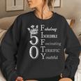 Womens Fabulous Fifty 50Th Birthday 50 Years Old Bday Queen Women Sweatshirt Gifts for Her