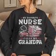 My Favorite Nurse Calls Me Grandpa Usa Flag Father Women Sweatshirt Gifts for Her