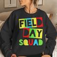 Field Day Teacher Apparel - Field Day Squad Women Sweatshirt Gifts for Her