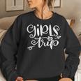 Womens Girls Trip Nice For Weekends Women Sweatshirt Gifts for Her