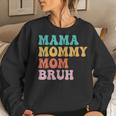 Groovy Mama Mommy Mom Bruh For Moms Women Sweatshirt Gifts for Her