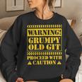 Grumpy Old GitFor Men Sarcastic Fathers Day Women Sweatshirt Gifts for Her