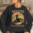 Halloween Brooms Are For Amateurs Motorcycle Witch Women Sweatshirt Gifts for Her