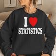 I Heart Love Statistics Mathematician Math Teacher Analyst Sweatshirt Gifts for Her