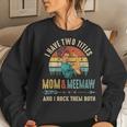 I Have Two Titles Mom And Meemaw Mothers Day Gift Women Crewneck Graphic Sweatshirt Gifts for Her
