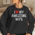 I Love My Awesome Wife Heart Humor Sarcastic Funny Vintage Women Crewneck Graphic Sweatshirt Gifts for Her