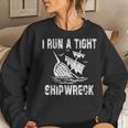I Run A Tight Shipwreck Funny Vintage Mom Dad Quote Gift 5793 Women Crewneck Graphic Sweatshirt Gifts for Her