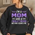 Im A Mom & Forklift Driver Nothing Scares Me Women Crewneck Graphic Sweatshirt Gifts for Her