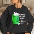 Irish Beer Shamrock I Love Getting Head On St Patricks Day Women Crewneck Graphic Sweatshirt Gifts for Her