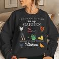I Just Want To Work In My Garden And Hang Out Chicken Women Sweatshirt Gifts for Her