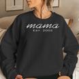 Womens Mama Est 2002 Birthday Clothing For Mom Women Sweatshirt Gifts for Her