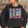 You Matter Kindness Be Kind Groovy Mental Health Awareness Women Sweatshirt Gifts for Her