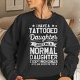 Mens I Have A Tatooed Daughter Funny Tattoo Fathers Day Daddy Women Crewneck Graphic Sweatshirt Gifts for Her