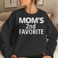 Moms 2Nd Favorite Moms Second Favorite Women Sweatshirt Gifts for Her
