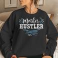 Mother Hustler Cute For Moms Women Sweatshirt Gifts for Her