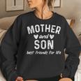 Mother And Son Best Friends For Life Mom Women Sweatshirt Gifts for Her