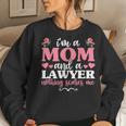Mothers Day Lawyer For Women Mom And A Lawyer  Women Crewneck Graphic Sweatshirt Gifts for Her