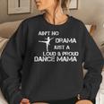 No Drama Dance Mom For Your Dance Mom Squad Women Sweatshirt Gifts for Her