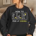 How To Pick Up Chicks Farm Sarcastic Joke Farmer Women Sweatshirt Gifts for Her